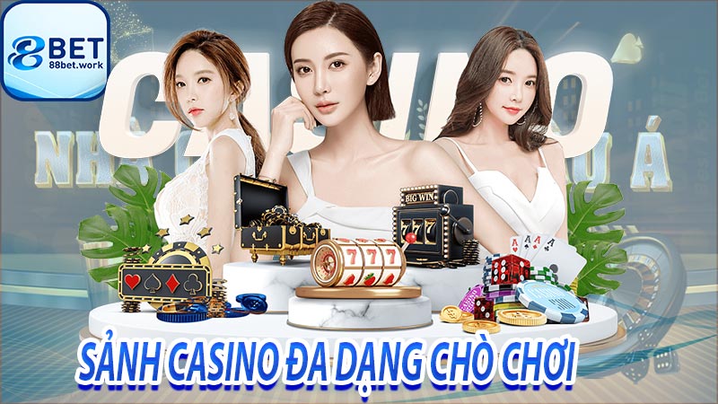 Sảnh casino đa dạng chò chơi